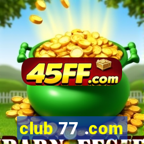 club 77 .com